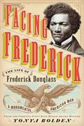 Read Facing Frederick: The Life of Frederick Douglass, a Monumental American Man, written by Tonya Bolden Read Facing Frederick: The Life of Frederick Douglass, a Monumental American Man, written by Tonya Bolden