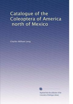 Catalogue of the Coleoptera of America, north of Mexico, written by Charles William Leng