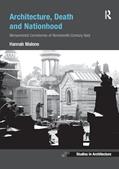 Read Architecture, Death and Nationhood: Monumental Cemeteries of Nineteenth-Century Italy (Ashgate Studies in Architecture), written by Hannah Malone