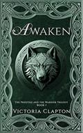 Read Awaken (The Priestess and the Warrior Book 1), written by Victoria Clapton