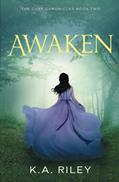 Read Awaken (The Cure Chronicles), written by K. A. Riley