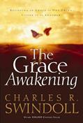 Read The Grace Awakening: Believing in Grace Is One Thing. Living it Is Another., written by Charles R. Swindoll Read The Grace Awakening: Believing in Grace Is One Thing. Living it Is Another., written by Charles R. Swindoll