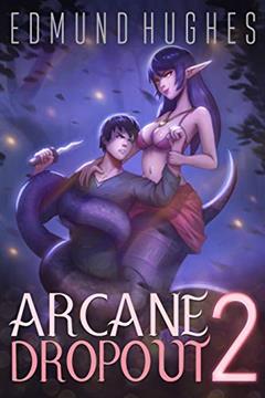 Arcane Dropout 2, written by Edmund Hughes