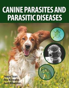 Canine Parasites and Parasitic Diseases, written by Seppo Saari; Anu Näreaho; Sven Nikander