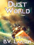 Read Dust World (Undying Mercenaries Series Book 2), written by B. V. Larson