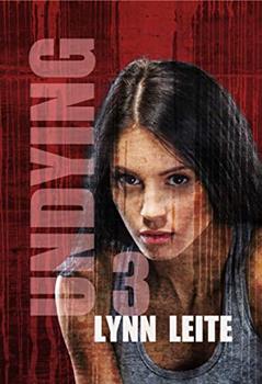 UNDYING 3, written by Lynn Leite