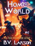 Read Home World (Undying Mercenaries Book 6), written by B. V. Larson