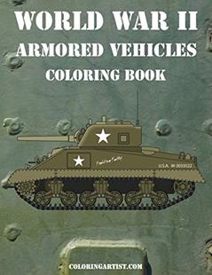 World War II Armored Vehicles Coloring Book, written by Nick Snels