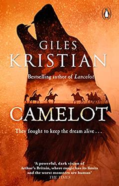 Camelot: The second epic Arthurian tale by the Sunday Times bestselling author of Lancelot, written by Giles Kristian