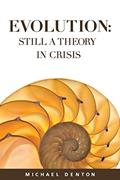 Read Evolution: Still a Theory in Crisis, written by Michael Denton