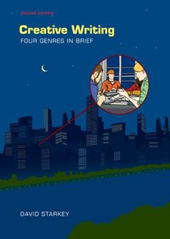 Creative Writing: Four Genres in Brief, written by David Starkey