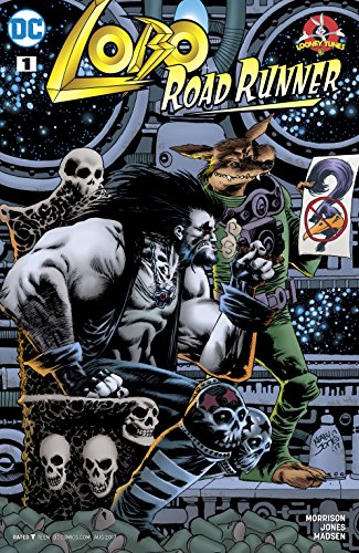 Lobo/Road Runner Special (2017) #1 (DC Meets Looney Tunes (2017-2018)), written by Bill Morrison