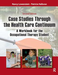 Case Studies Through the Health Care Continuum, written by Patricia Halloran; Nancy Lowenstein