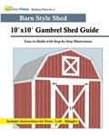 Read 10'x10' Gambrel Shed Guide: Building Plans for a Barn Style Shed, written by DIYGardenPlans