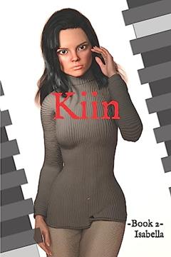 Kiin: The Second Phase (Kiin-Part One-), written by Doniell Clay