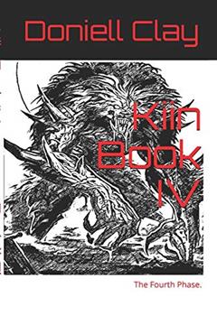 Kiin- the fourth phase: The fourth phase (Kiin-Part One-), written by Doniell Clay