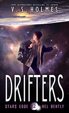 Drifters (Stars Edge: Nel Bently Book 2), written by V. S. Holmes