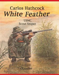 Carlos Hathcock White Feather, written by Roy F. Chandler; Norman A. Chandler