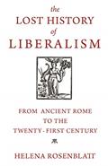 Read The Lost History of Liberalism: From Ancient Rome to the Twenty-First Century, written by Helena Rosenblatt