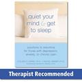 Read Quiet Your Mind and Get to Sleep: Solutions to Insomnia for Those with Depression, Anxiety, or Chronic Pain, written by Colleen E. Carney PhD; Rachel Manber PhD