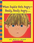 Read When Sophie Gets Angry - Really, Really Angry. (Scholastic Bookshelf), written by Molly Bang