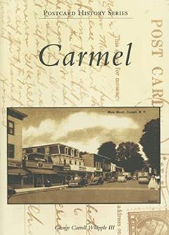 Carmel (NY) (Postcard History Series), written by George Carroll Whipple III