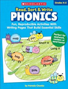 Read, Sort & Write: Phonics: Fun, Reproducible Activities With Writing Pages That Build Essential Skills, written by Pamela Chanko