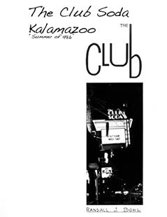 The Club Soda, Kalamazoo: The Club, written by Randall J Bohl