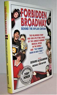 Forbidden Broadway: Behind the Mylar Curtain (Applause Books), written by Gerard Alessandrini