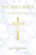 Read The Holy Bible: Douay-Rheims (1899 Version), written by God