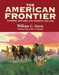 Read The American Frontier: Pioneers, Settlers, and Cowboys 1800-1899, written by William C. Davis