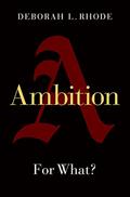 Read Ambition: For What?, written by Deborah L. Rhode