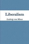 Read Liberalism, written by Ludwig Von Mises