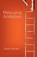 Read Rescuing Ambition, written by Dave Harvey