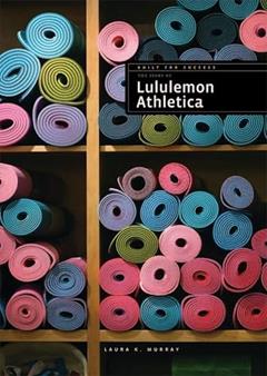 Lululemon (Built for Success), written by Laura K. Murray