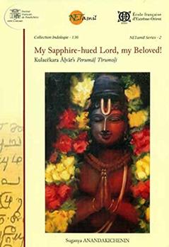 My Sapphire - Hued Lord, My Beloved! (Perumal Tirumoli by Kulacekara Alvar), written by Suganya Anandakichenin