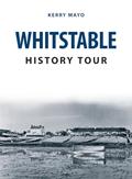 Read Whitstable History Tour, written by Kerry Mayo