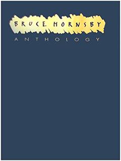 Bruce Hornsby -- Anthology: Piano/Vocal/Chords, written by Bruce Hornsby