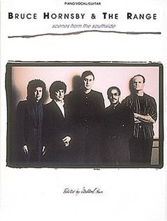 Bruce Hornsby And The Range - Scenes From The Southside (Piano - Vocal - Guitar), written by Bruce Hornsby and the Range