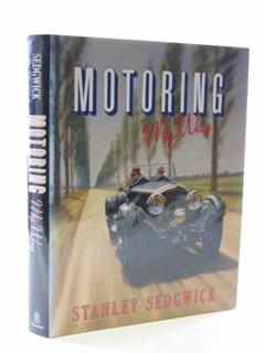 Motoring My Way, written by Stanley Sedgwick