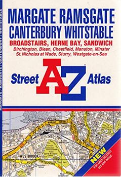 A-Z Street Atlas of Margate, Ramsgate, Canterbury & Whitstable, written by unknown author