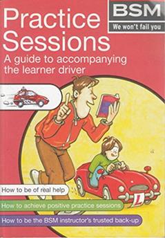 Practice Sessions, written by British School Of Motoring Staff