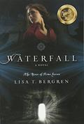 Read Waterfall: A Novel, written by Lisa T. Bergren
