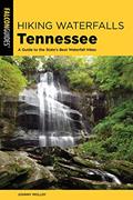 Read Hiking Waterfalls Tennessee: A Guide to the State's Best Waterfall Hikes, written by Johnny Molloy