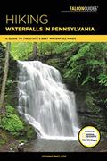 Read Hiking Waterfalls in Pennsylvania: A Guide to the State's Best Waterfall Hikes, written by Johnny Molloy