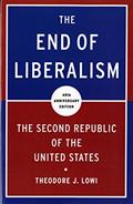 Read The End of Liberalism: The Second Republic of the United States, written by Theodore J. Lowi