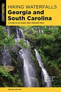 Read Hiking Waterfalls Georgia and South Carolina: A Guide to the States' Best Waterfall Hikes, written by Melissa Watson