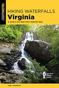 Read Hiking Waterfalls Virginia: A Guide to the State's Best Waterfall Hikes, written by Andy Thompson