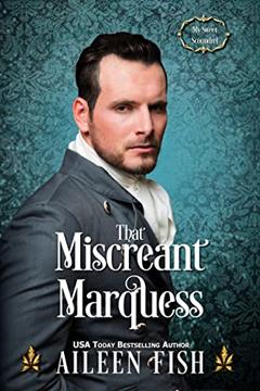 That Miscreant Marquess (My Sweet Scoundrel), written by Aileen Fish