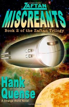 Zaftan Miscreants: Book 2 of the Zaftan Trilogy, written by hank quense quense